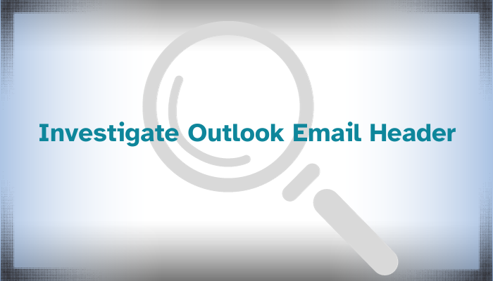 investigate outlook email header