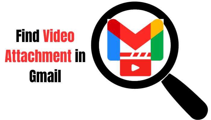 how to find video attachment in gmail